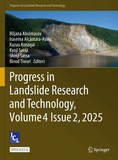 Biljana Abolmasov, Irasema Alcántara-Ayala, Kazuo Konagai, Kyoji Sassa, Shinji Sassa, Binod Tiwari - Progress in Landslide Research and Technology, Volume 4 Issue 2, 2025, Inbunden