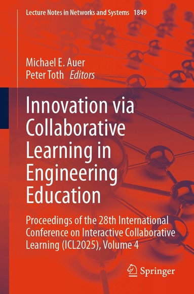Michael E. Auer, Peter Toth - Innovation via Collaborative Learning in Engineering Education, Häftad
