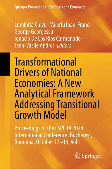 Luminita Chivu, Valeriu Ioan-Franc, George Georgescu, Ignacio De Los Ríos Carmenado, Jean-Vasile Andrei - Transformational Drivers of National Economies: A New Analytical Framework Addressing Transitional Growth Model, Inbunden