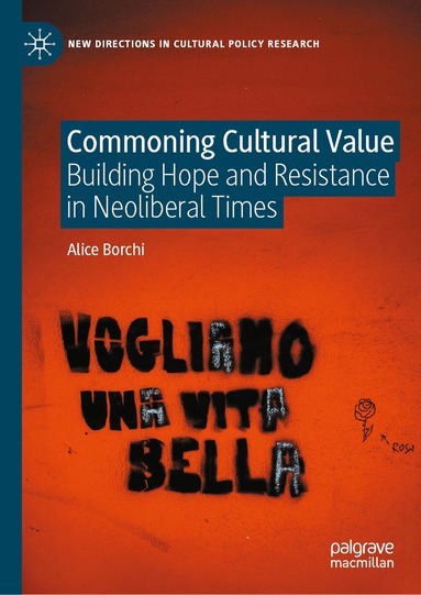 Alice Borchi - Commoning Cultural Value, Inbunden