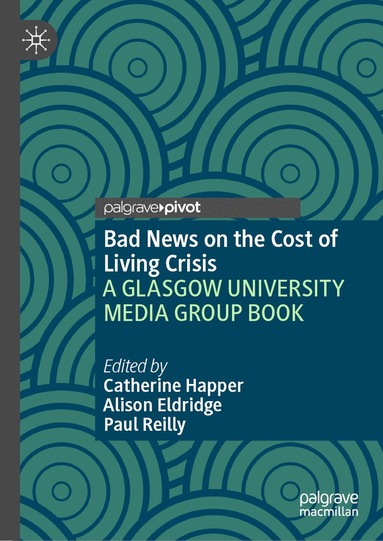 Catherine Happer, Alison Eldridge, Paul Reilly - Bad News on the Cost of Living Crisis, Inbunden
