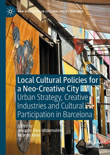 Joaquim Rius-Ulldemolins, Ricardo Klein - Local Cultural Policies for a Neo-Creative City, Inbunden
