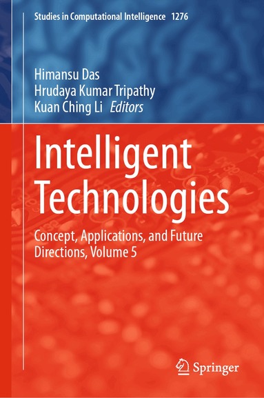 Himansu Das, Hrudaya Kumar Tripathy, Kuan Ching Li - Intelligent Technologies, Inbunden