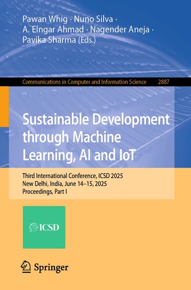 Pawan Whig, Nuno Silva, A. Elngar Ahmad, Nagender Aneja, Pavika Sharma - Sustainable Development through Machine Learning, AI and IoT, Häftad