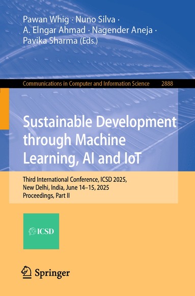 Pawan Whig, Nuno Silva, A. Elngar Ahmad, Nagender Aneja, Pavika Sharma - Sustainable Development through Machine Learning, AI and IoT, Häftad