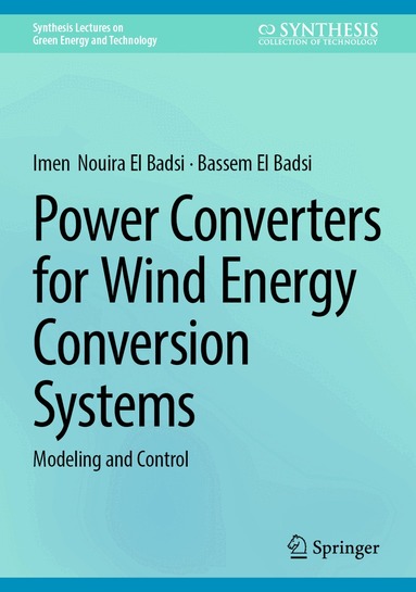 Imen Nouira El Badsi, Bassem El Badsi - Power Converters for Wind Energy Conversion Systems, Inbunden