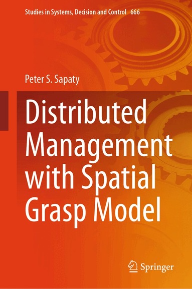 Peter S. Sapaty - Distributed Management with Spatial Grasp Model, Inbunden