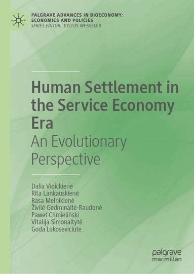 Dalia Vidickienė, Rita Lankauskienė, Rasa Melnikienė, Živilė Gedminaitė-Raudonė, Paweł Chmieliński, Vitalija Simonaitytė, Goda Lukoseviciute - Human Settlement in the Service Economy Era, Inbunden