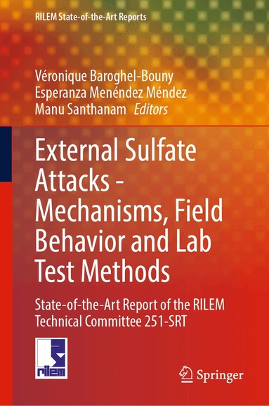 Véronique Baroghel-Bouny, Esperanza Menéndez Méndez, Manu Santhanam - External Sulfate Attacks - Mechanisms, Field Behavior and Lab Test Methods, Inbunden