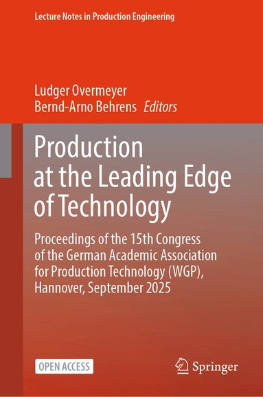 Anna-Lena Fritze, Ludger Overmeyer, Bernd-Arno Behrens - Production at the Leading Edge of Technology, Inbunden