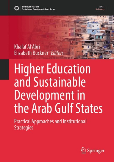 Khalaf Al'Abri, Elizabeth Buckner - Higher Education and Sustainable Development in the Arab Gulf States, Inbunden