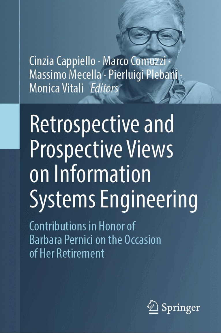 Cinzia Cappiello, Marco Comuzzi, Massimo Mecella, Pierluigi Plebani, Monica Vitali - Retrospective and Prospective Views on Information Systems Engineering, Inbunden