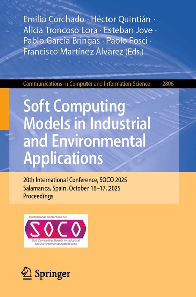 Emilio Corchado, Héctor Quintián, Alicia Troncoso Lora, Esteban Jove, Pablo García Bringas, Paolo Fosci, Francisco Martínez Álvarez - Soft Computing Models in Industrial and Environmental Applications, Häftad