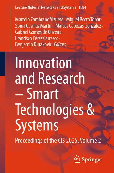 Marcelo Zambrano Vizuete, Miguel Botto Tobar, Sonia Casillas Martín, Marcos Cabezas González, Gabriel Gomes de Oliveira, Francisco Pérez Carrasco, Benjamin Durakovic - Innovation and Research – Smart Technologies & Systems, Häftad