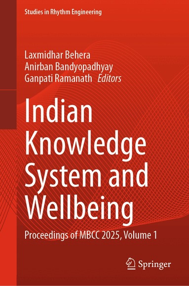 Laxmidhar Behera, Anirban Bandyopadhyay, Ganpati Ramanath - Indian Knowledge System and Wellbeing, Inbunden