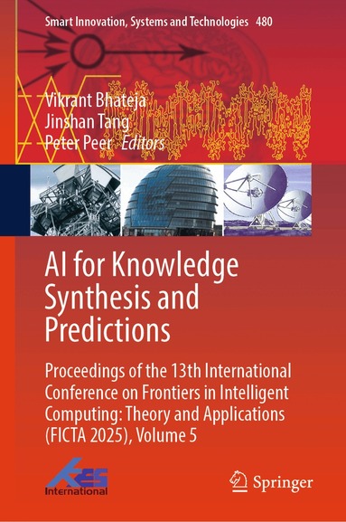 Vikrant Bhateja, Jinshan Tang, Peter Peer - AI for Knowledge Synthesis and Predictions, Inbunden