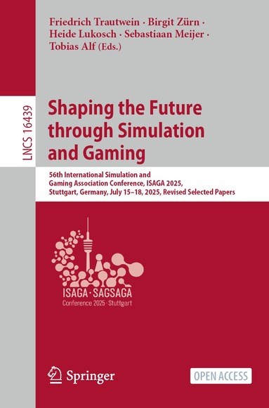 Friedrich Trautwein, Birgit Zürn, Heide Lukosch, Sebastiaan Meijer, Tobias Alf - Shaping the Future through Simulation and Gaming, Häftad