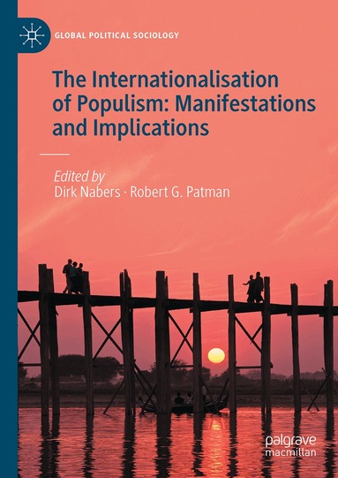 Robert G. Patman, Dirk Nabers, Robert G. Patman - Internationalisation of Populism: Manifestations and Implications, Inbunden