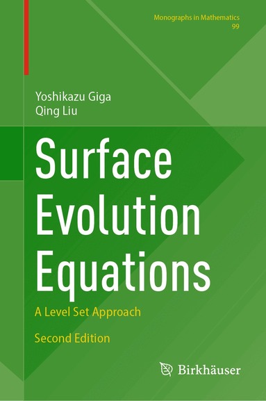 Yoshikazu Giga, Qing Liu - Surface Evolution Equations, Inbunden