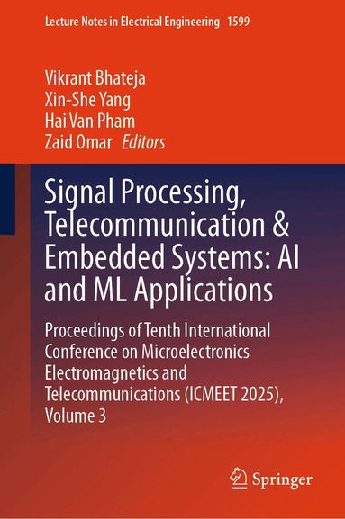 Vikrant Bhateja, Xin-She Yang, Hai Van Pham, Zaid Omar - Signal Processing, Telecommunication & Embedded Systems: AI and ML Applications, Inbunden