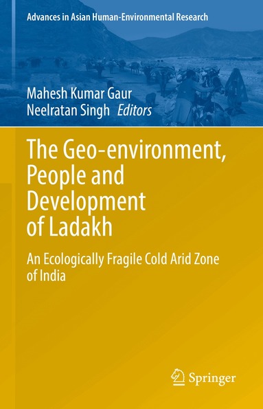 Mahesh Kumar Gaur, Neelratan Singh - Geo-environment, People and Development of Ladakh, Inbunden