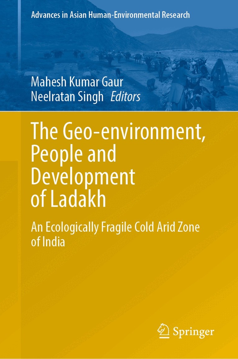 Geo-environment, People and Development of Ladakh