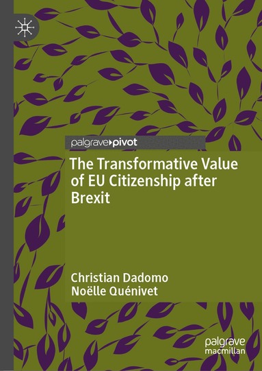 Christian Dadomo, Noëlle Quénivet - Transformative Value of EU Citizenship after Brexit, Inbunden