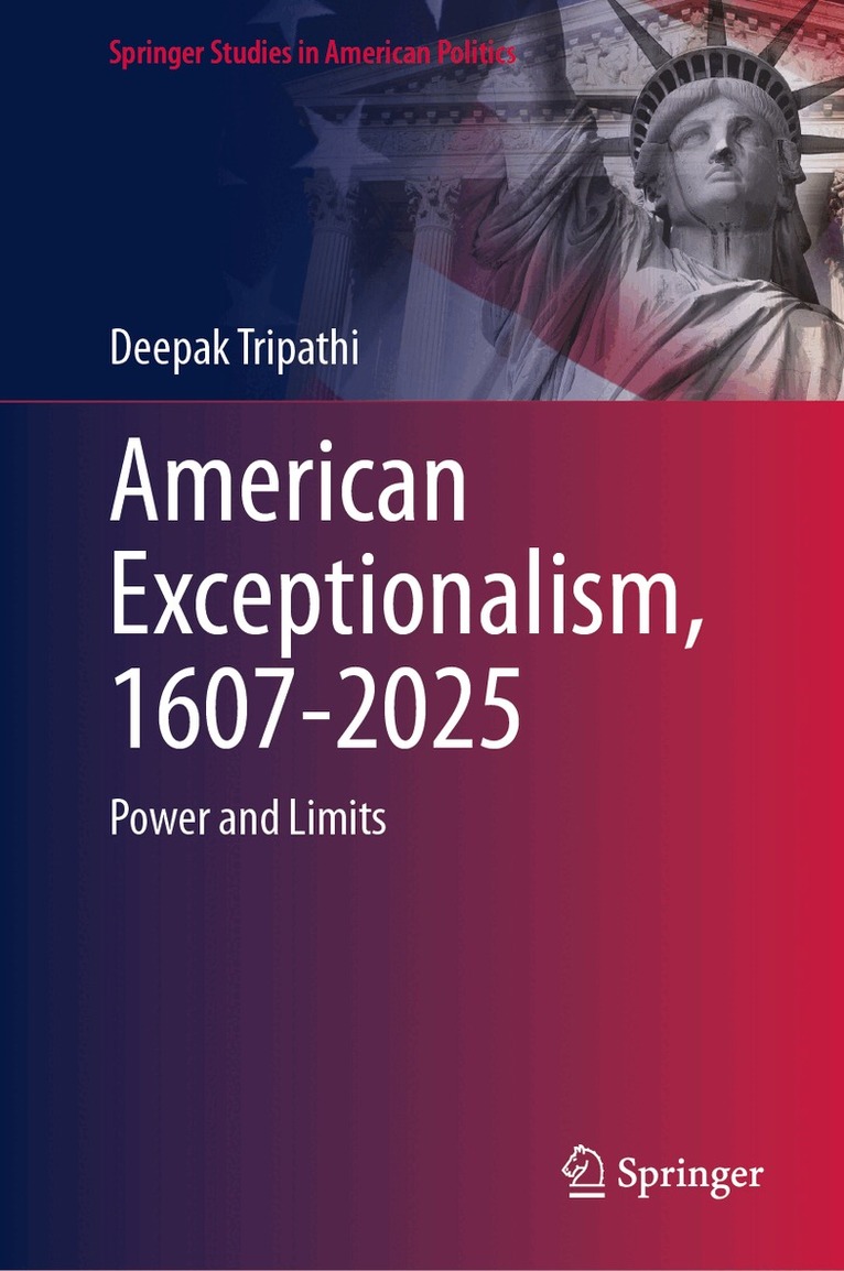 American Exceptionalism, 1607-2025
