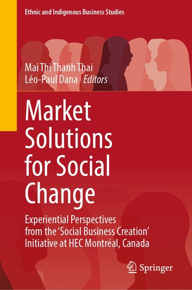 Mai Thi Thanh Thai, Léo-Paul Dana - Market Solutions for Social Change, Inbunden