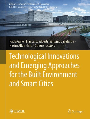 Paola Gallo, Francesco Alberti, Antonio Labalestra, Hasim Altan, Eric J. Strauss - Technological Innovations and Emerging Approaches for the Built Environment and Smart Cities, Inbunden