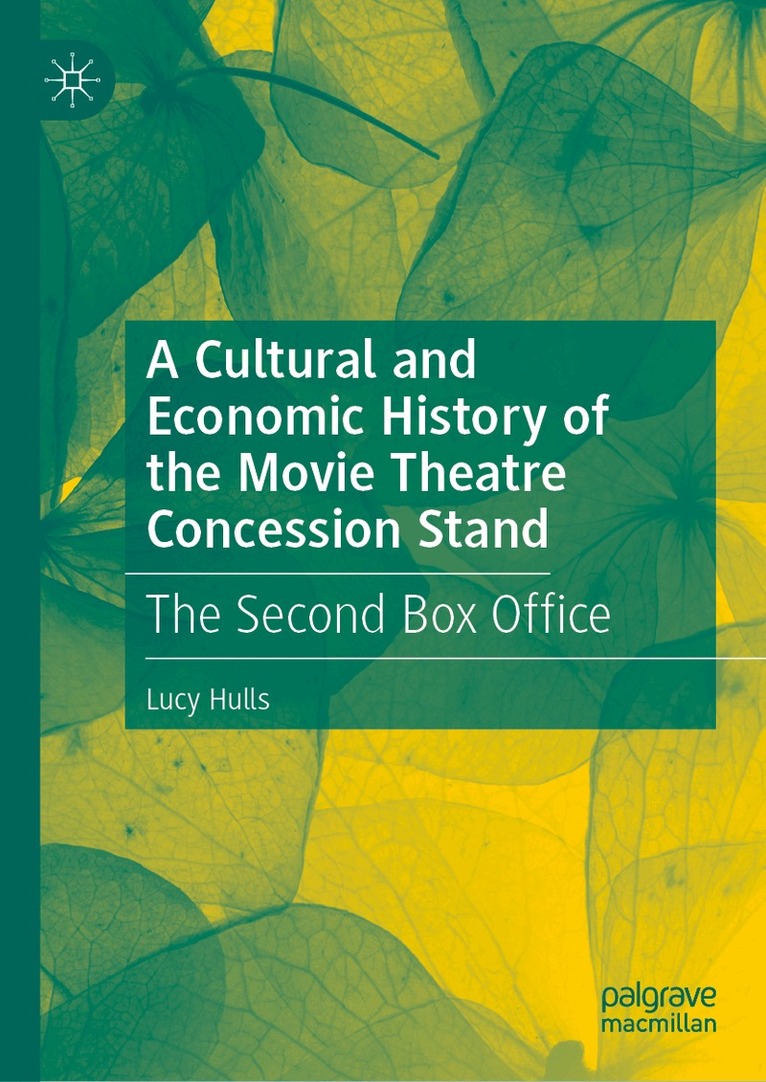 Cultural and Economic History of the Movie Theatre Concession Stand