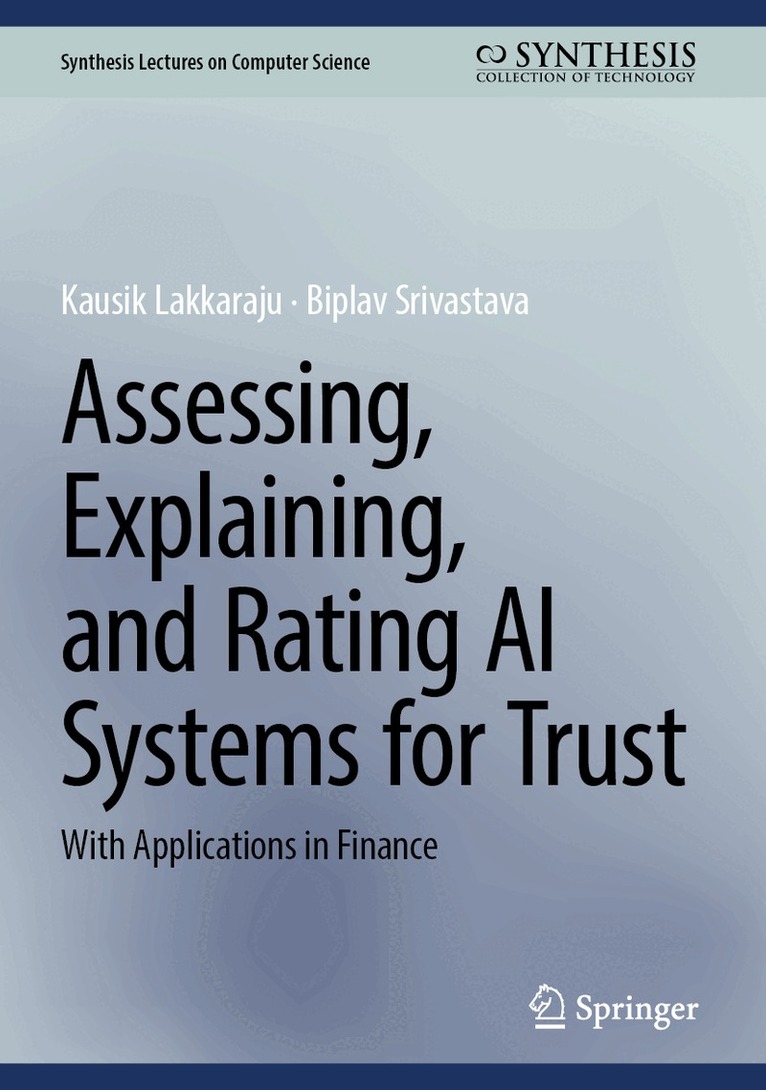 Assessing, Explaining, and Rating AI Systems for Trust
