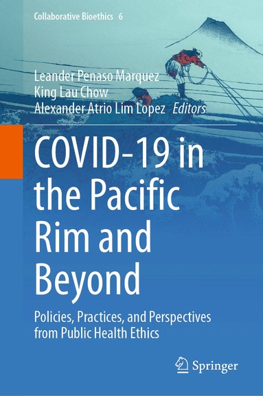 Leander Penaso Marquez, King Lau Chow, Alexander Atrio Lim Lopez - COVID-19 in the Pacific Rim and Beyond, Inbunden