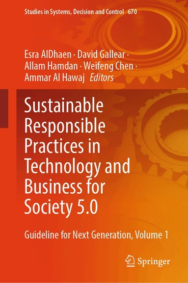 Esra AlDhaen, David Gallear, Allam Hamdan, Weifeng Chen, Ammar Al Hawaj - Sustainable Responsible Practices in Technology and Business for Society 5.0, Inbunden