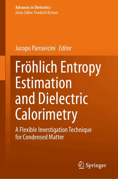 Jacopo Parravicini - Fröhlich Entropy Estimation and Dielectric Calorimetry, Inbunden