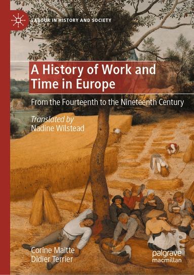 Corine Maitte, Didier Terrier - History of Work and Time in Europe, Inbunden