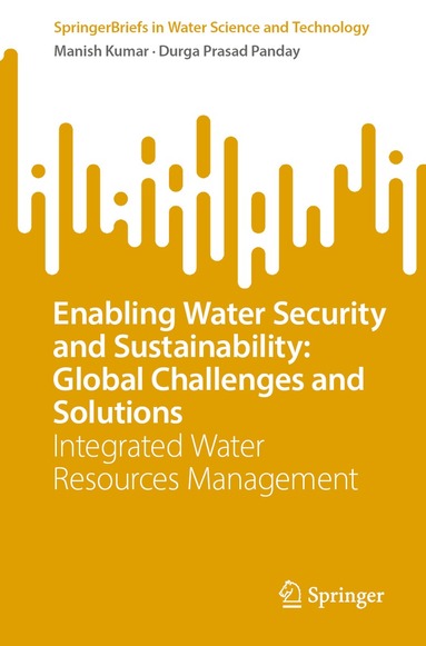 Manish Kumar, Durga Prasad Panday - Enabling Water Security and Sustainability: Global Challenges and Solutions, Häftad