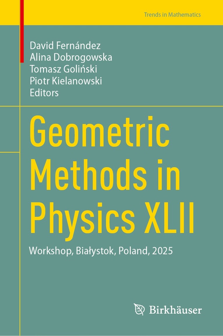 Geometric Methods in Physics XLII