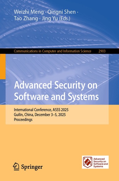 Weizhi Meng, Qingni Shen, Tao Zhang, Jing Yu - Advanced Security on Software and Systems, Häftad