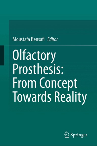 Moustafa Bensafi - Olfactory Prosthesis: From Concept Towards Reality, Inbunden