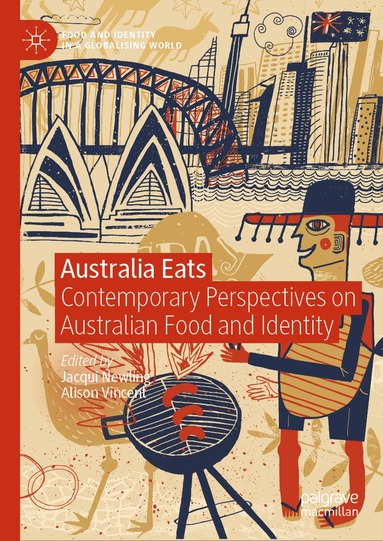Jacqui Newling, Alison Vincent - Australia Eats, Inbunden