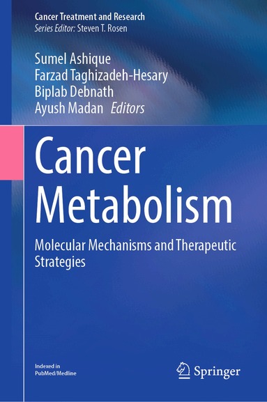 Sumel Ashique, Farzad Taghizadeh-Hesary, Biplab Debnath, Ayush Madan - Cancer Metabolism, Inbunden