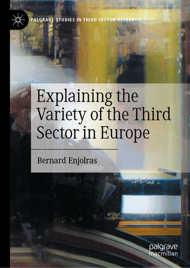 Bernard Enjolras - Explaining the Variety of the Third Sector in Europe, Inbunden