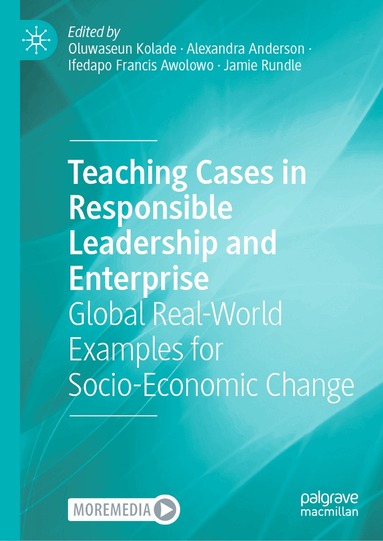 Oluwaseun Kolade, Alexandra Anderson, Ifedapo Francis Awolowo, Jamie Rundle - Teaching Cases in Responsible Leadership and Enterprise, Inbunden
