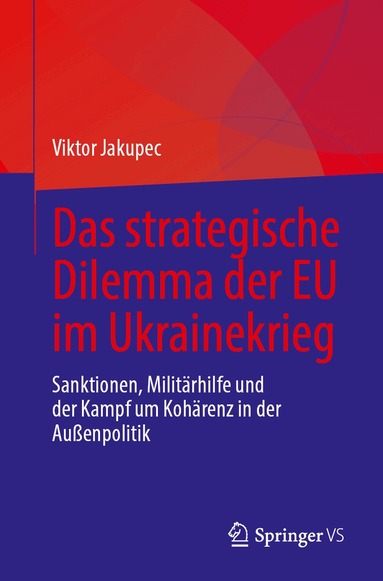Viktor Jakupec - Das strategische Dilemma der EU im Ukrainekrieg, Häftad