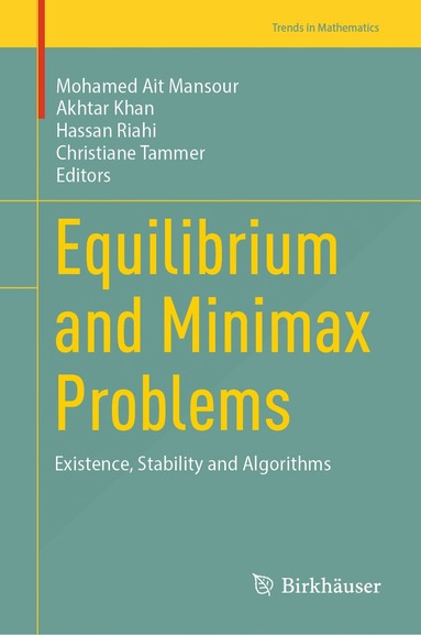 Mohamed Ait Mansour, Akhtar Khan, Hassan Riahi, Christiane Tammer - Equilibrium and Minimax Problems, Inbunden