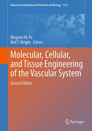 Bingmei M. Fu, Neil T. Wright - Molecular, Cellular, and Tissue Engineering of the Vascular System, Inbunden