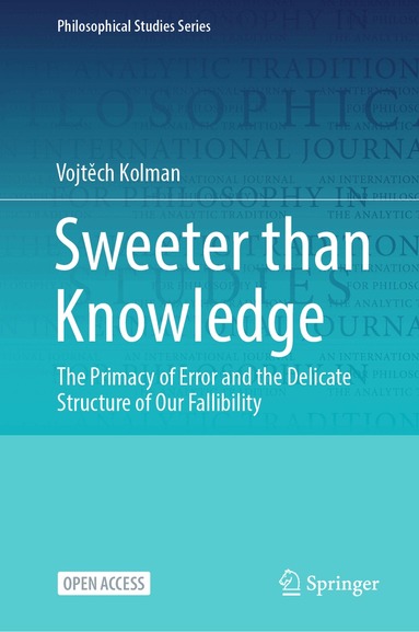 Vojtěch Kolman - Sweeter than Knowledge, Inbunden