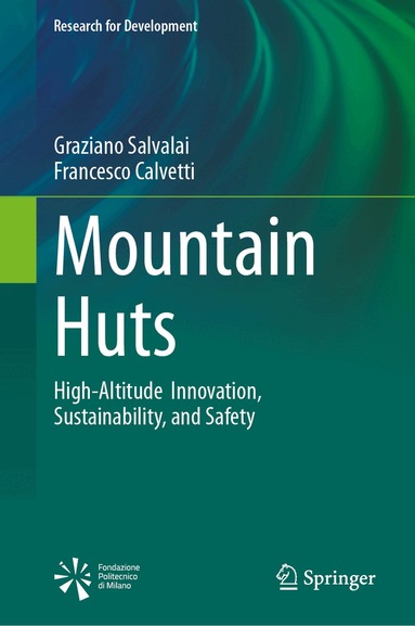 Graziano Salvalai, Francesco Calvetti - Mountain Huts, Inbunden