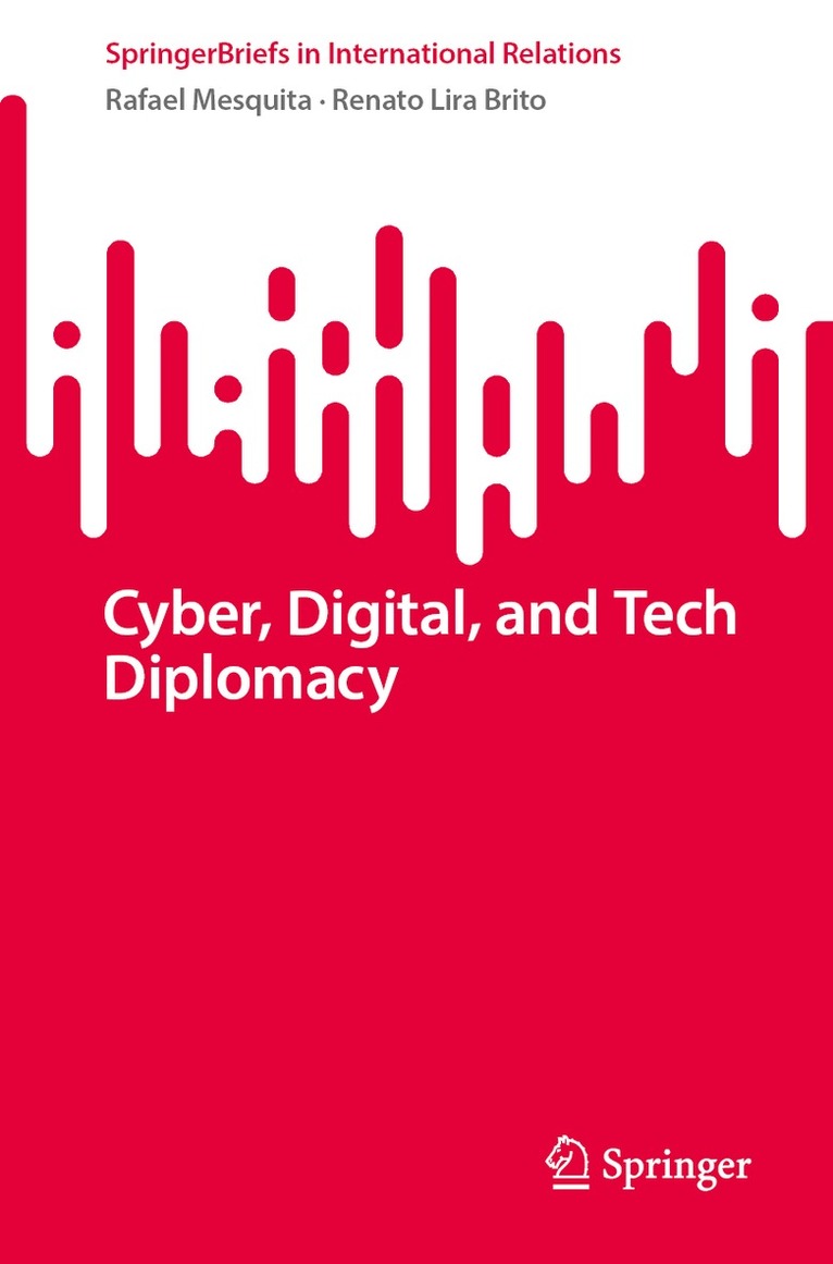 Cyber, Digital, and Tech Diplomacy